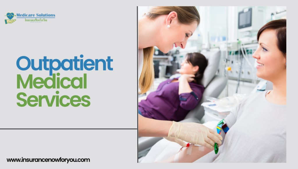 Outpatient Medical Services